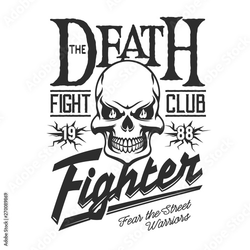 Death skeleton skull, street fight club sign