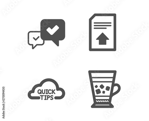 Set of Approve, Quick tips and Upload file icons. Frappe sign. Accepted message, Helpful tricks, Load document. Cold drink. Classic design approve icon. Flat design. Vector