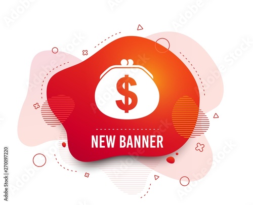 Fluid badge. Wallet dollar sign icon. Cash bag symbol. Abstract shape. Gradient wallet icon. Flyer liquid banner. Vector