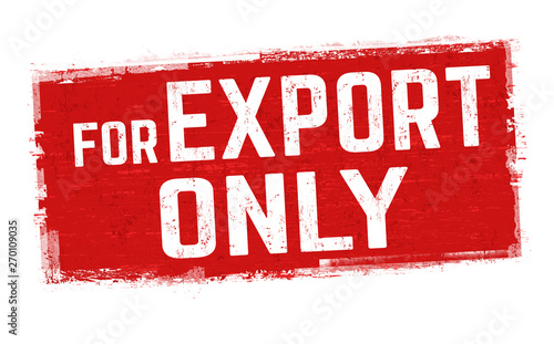 For export only sign or stamp