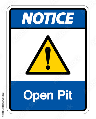 Notice Open Pit Symbol Sign Isolate On White Background,Vector Illustration