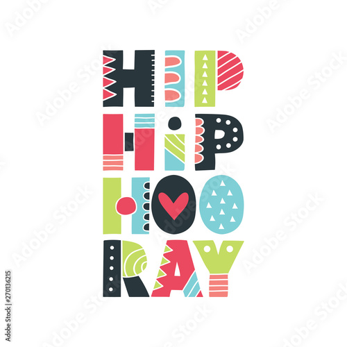 Colourful Hip Hip Hooray hand drawn vector letters with patterns and shapes.