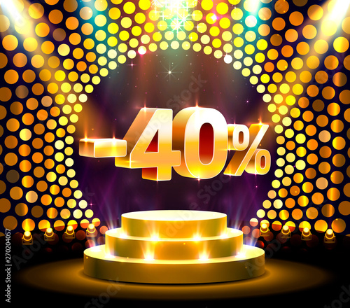 Podium action with share discount percentage 40, sale off