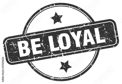 be loyal grunge stamp