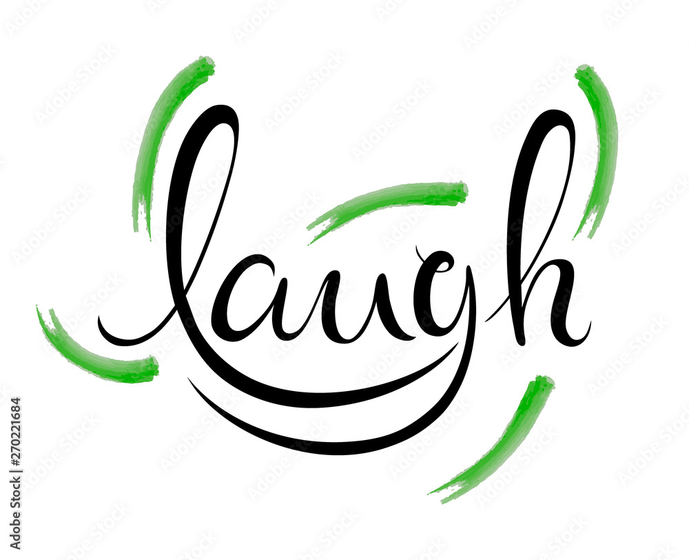 laugh. Hand lettering inspirational quote. Vector typography for posters, cards, home decor, bags, pillows, wall stickers. Modern caligraphy laugh. Hand lettering inspirational quote. Vector typography for posters, cards, home decor, bags, pillows, wall stickers. Modern caligraphy