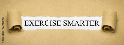 Exercise smarter