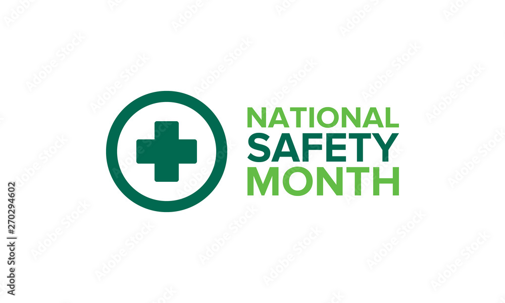 National Safety Month in June. Annual month-long celebrated in United States. Warning of unintentional injuries at work, at home, on the road. Safety concept. Poster, card, banner and background National Safety Month in June. Annual month-long celebrated in United States. Warning of unintentional injuries at work, at home, on the road. Safety concept. Poster, card, banner and background