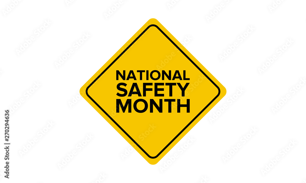 National Safety Month in June. Annual month-long celebrated in United States. Warning of unintentional injuries at work, at home, on the road. Safety concept. Poster, card, banner and background National Safety Month in June. Annual month-long celebrated in United States. Warning of unintentional injuries at work, at home, on the road. Safety concept. Poster, card, banner and background