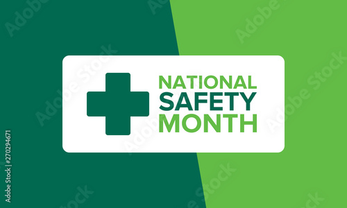 National Safety Month in June. Annual month-long celebrated in United States. Warning of unintentional injuries at work, at home, on the road. Safety concept. Poster, card, banner and background