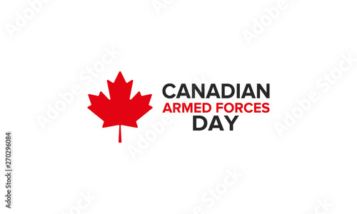 Canadian Armed Forces Day. National holiday, celebrated annual in June. Canada flag. Maple leaf design. Special tribute to the men and women of the Armed Forces. Poster, card, banner and background © scoutori