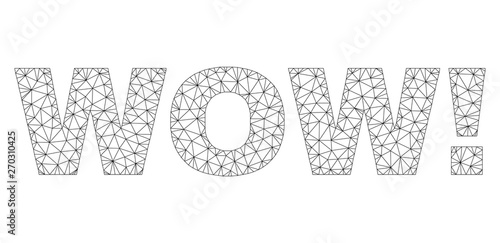 Mesh vector WOW! text. Abstract lines and points are organized into WOW! black carcass symbols. Linear frame flat polygonal mesh in vector format.