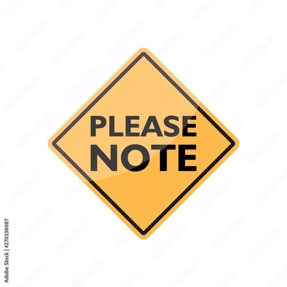 Please note road sign on white background Please note road sign on white background