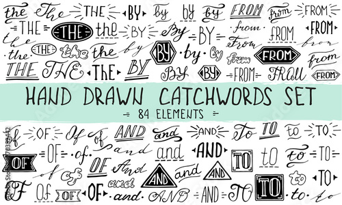 Hand lettered catchwords And, To, Of, The, By, From. Collection of hand drawn catchwords. Ampersands and catchwords for your design. Modern handwritten calligraphy and lettering vector set.