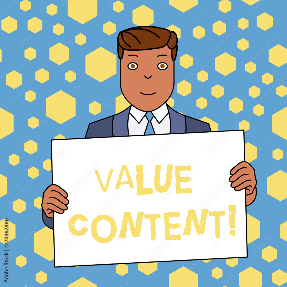 Handwriting text writing Value Content. Conceptual photo Quality content writing to get good on search engine rankings Smiling Man Holding Formal Suit Big Blank Poster Board in Front of Himself Handwriting text writing Value Content. Conceptual photo Quality content writing to get good on search engine rankings Smiling Man Holding Formal Suit Big Blank Poster Board in Front of Himself