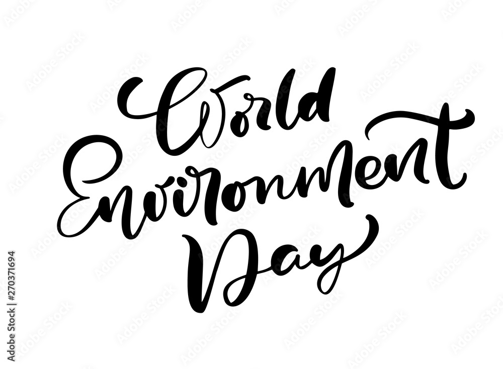 World environment day hand lettering text for cards, posters etc. Vector calligraphy illustration on white background
