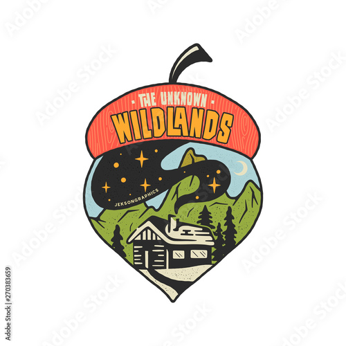 Camping badge acorn illustration design. Outdoor logo with quote - The unknown wildlands, for t shirt, posters. Included retro mountains, woods house. Unusual hipster style patch. Stock vector emblem