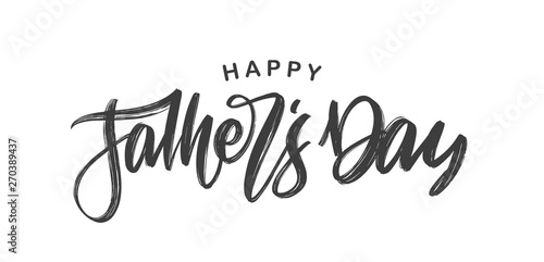 Handwritten calligraphic brush type lettering of Happy Father's Day isolated on white background.