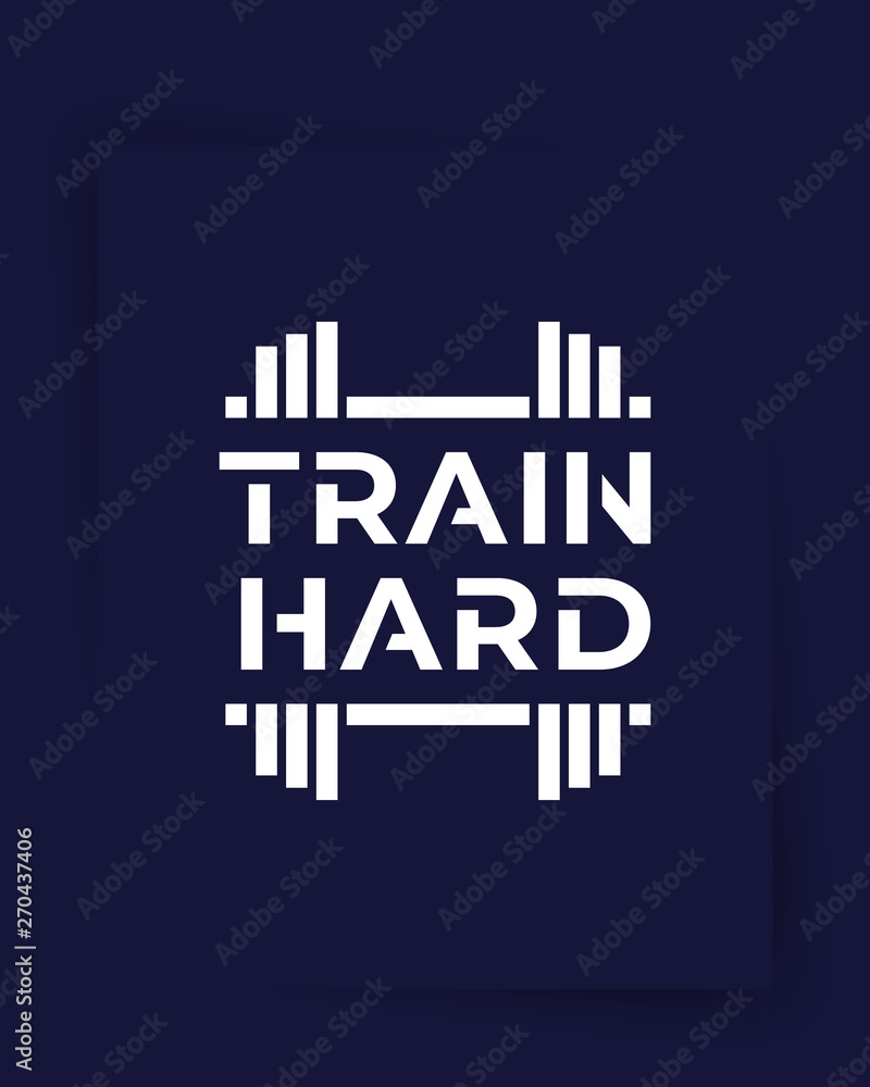 Fototapeta Train Hard, gym poster, fitness motivation, vector