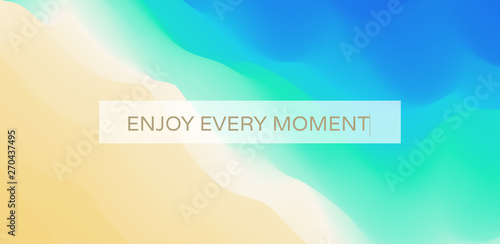 Enjoy every moment. Wave of ocean on the sandy beach. Nature background. Modern screen design for mobile app and web. Summer vector illustration.