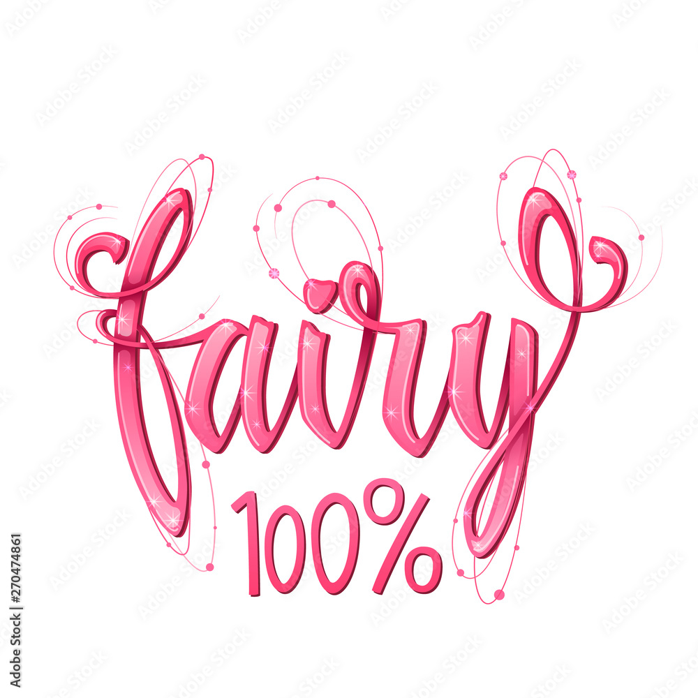 Fairy 100 quote. Hand drawn modern calligraphy script stile lettering phrase.