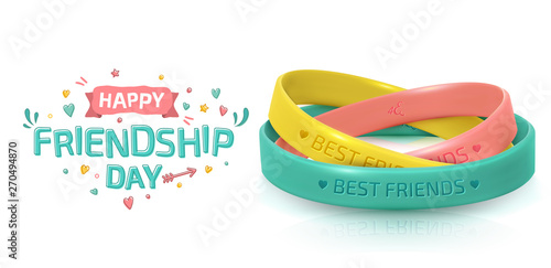 Friendship Day greeting card, happy holiday of amity. Three rubber bracelets for best friends: yellow, pink and turquoise. Silicone wristbands and inscription of congratulations on white background