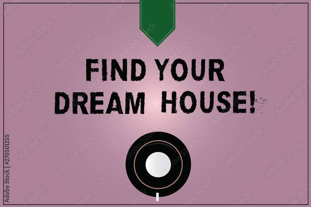 Naklejka premium Conceptual hand writing showing Find Your Dream House. Business photo text Searching for the perfect property home apartment Coffee Cup Top View Reflection on Blank Color Snap Planner