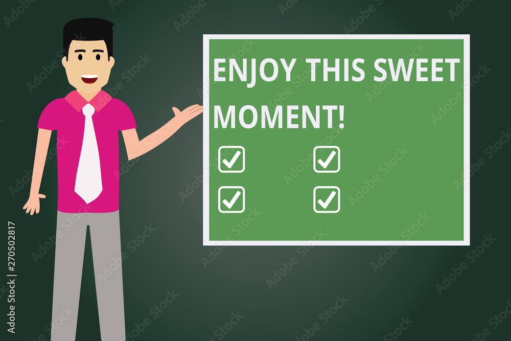 Text sign showing Enjoy This Sweet Moment. Conceptual photo encouraging someone to love his life timeline Man with Tie Standing Talking Presenting Blank Color Square Board photo Text sign showing Enjoy This Sweet Moment. Conceptual photo encouraging someone to love his life timeline Man with Tie Standing Talking Presenting Blank Color Square Board photo