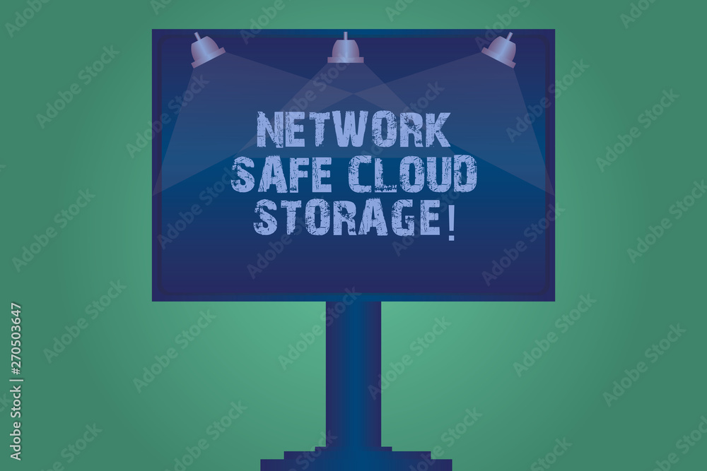 Fototapeta premium Handwriting text Network Safe Cloud Storage. Concept meaning Security on new online storage technologies Blank Lamp Lighted Color Signage Outdoor Ads photo Mounted on One Leg