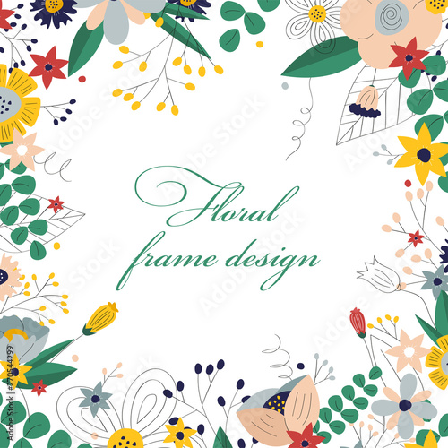 Floral frame template. Hand drawn elegant frame with wild flowers. Spring ans summer design for posters, invitations, bunners, greetings, prints and more