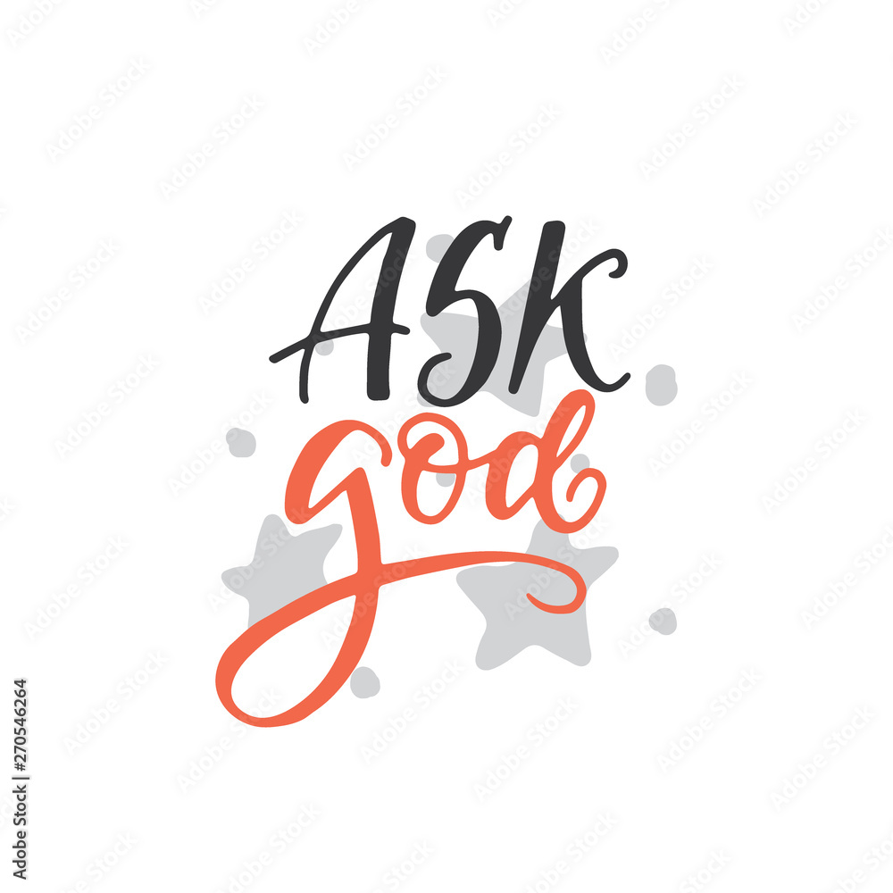 Fototapeta premium Religions vector lettering and clipart - Ask God