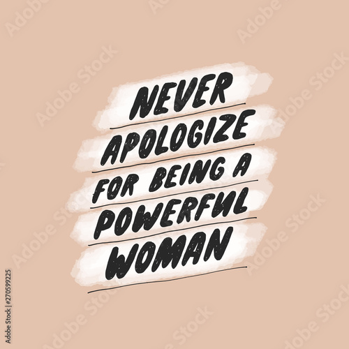 Tableau sur toile Never apologize for being a powerful woman
