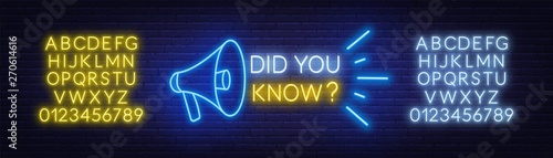 Neon sign did you know with megaphone on the brick wall background. Template for design. Neon alphabet .Vector illustration.