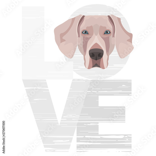 Love Weimaraner