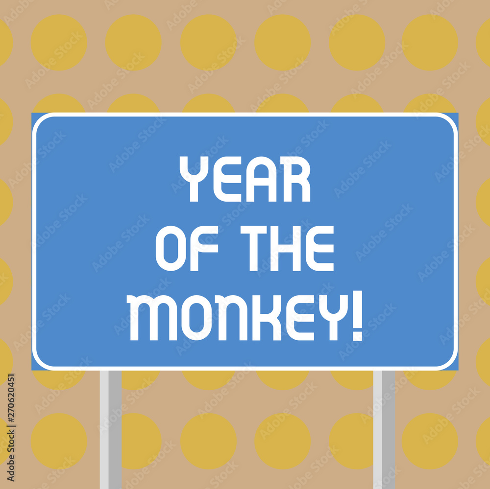 Word writing text Year Of The Monkey. Business concept for Chinese horoscope China traditional celebration Blank Rectangular Outdoor Color Signpost photo with Two leg and Outline Word writing text Year Of The Monkey. Business concept for Chinese horoscope China traditional celebration Blank Rectangular Outdoor Color Signpost photo with Two leg and Outline