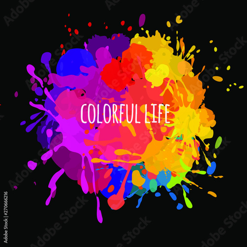 Bright and colorful vector banner. Round colorful banner with paint stains and splatters on black background.