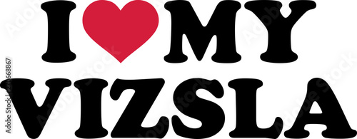 I love my Vizsla