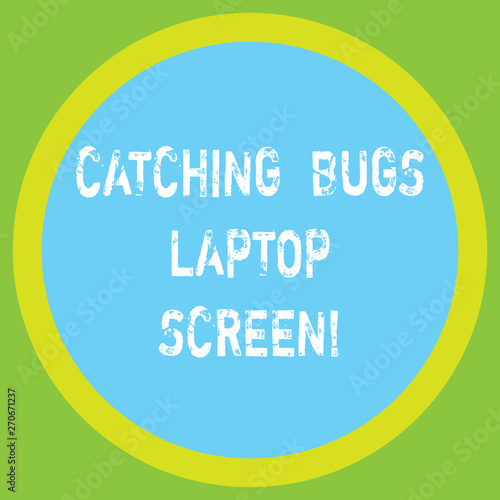 Conceptual hand writing showing Catching Bugs Laptop Screen. Business photo showcasing Computer system protection safety antivirus Big Circle Inside Another Round Shape with Border text Space photo