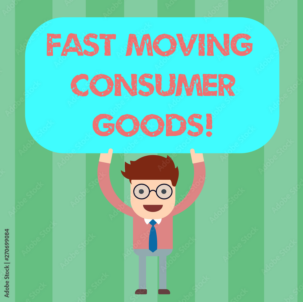 Writing note showing Fast Moving Consumer Goods. Business photo showcasing High volume of purchases Consumerism retail Man Standing Holding Above his Head Blank Rectangular Colored Board Writing note showing Fast Moving Consumer Goods. Business photo showcasing High volume of purchases Consumerism retail Man Standing Holding Above his Head Blank Rectangular Colored Board