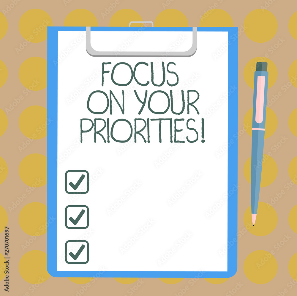 Word writing text Focus On Your Priorities. Business concept for Make a plan based on important things to do Blank Sheet of Bond Paper on Clipboard with Click Ballpoint Pen Text Space Word writing text Focus On Your Priorities. Business concept for Make a plan based on important things to do Blank Sheet of Bond Paper on Clipboard with Click Ballpoint Pen Text Space