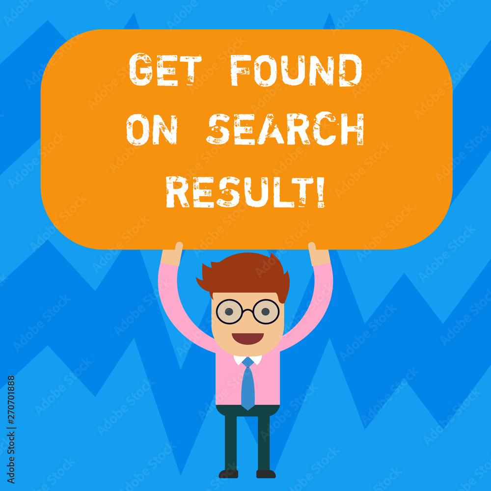 Word writing text Get Found On Search Result. Business concept for Search engine optimization good services Man Standing Holding Above his Head Blank Rectangular Colored Board Word writing text Get Found On Search Result. Business concept for Search engine optimization good services Man Standing Holding Above his Head Blank Rectangular Colored Board