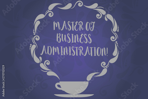 Conceptual hand writing showing Master Of Business Administration. Business photo text Post graduate education finances Cup and Saucer with Paisley Design on Blank Watermarked Space
