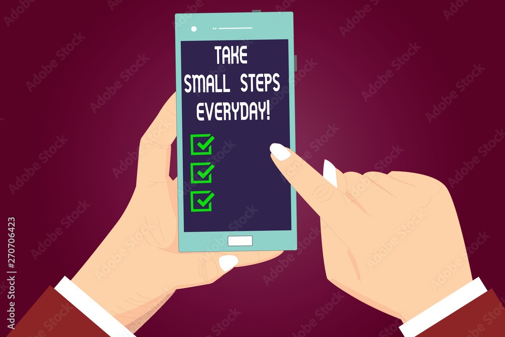 Writing note showing Take Small Steps Everyday. Business photo showcasing Step by step you can reach all your goals Hu analysis Hands Holding Pointing Smartphone Blank Color Screen Writing note showing Take Small Steps Everyday. Business photo showcasing Step by step you can reach all your goals Hu analysis Hands Holding Pointing Smartphone Blank Color Screen