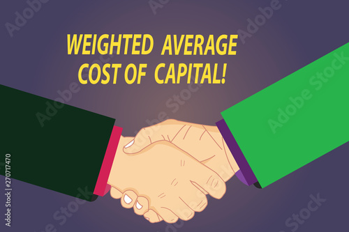 Text sign showing Weighted Average Cost Of Capital. Conceptual photo Wacc financial business indicators Hu analysis Shaking Hands on Agreement Greeting Gesture Sign of Respect photo photo