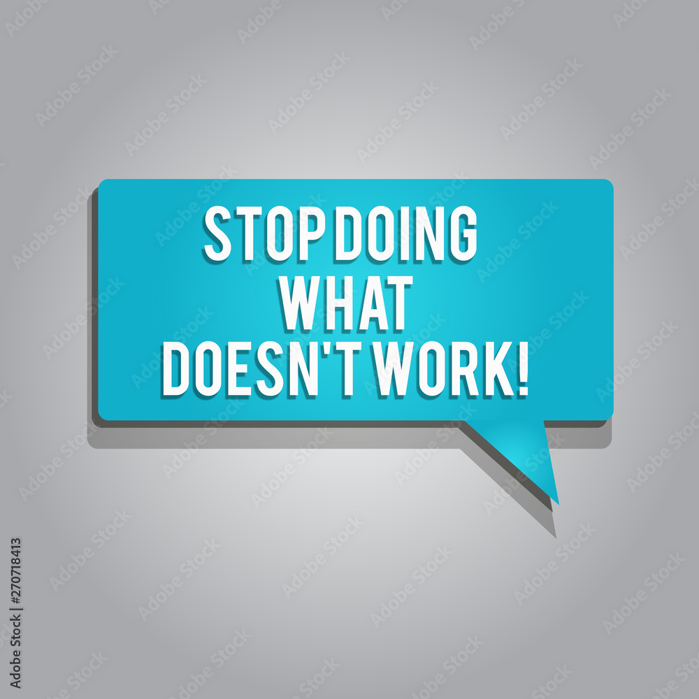 Word writing text Stop Doing What Doesn t not Work. Business concept for busy does not always mean being Productive. Word writing text Stop Doing What Doesn t not Work. Business concept for busy does not always mean being Productive.