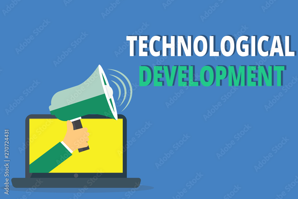 Handwriting text writing Technological Development. Concept meaning Invention or Innovation put into usable product.