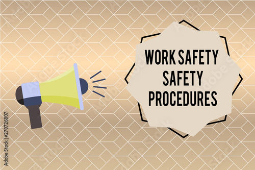 Handwriting text writing Work Safety Safety Procedures. Concept meaning methods to minimize Risk and Accidents. photo