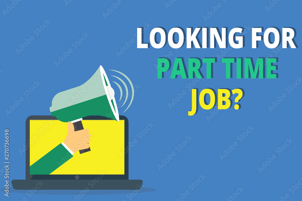 Handwriting text writing Looking For Part Time Job question. Concept meaning to Earn Extra Money Work Few Hours. Handwriting text writing Looking For Part Time Job question. Concept meaning to Earn Extra Money Work Few Hours.
