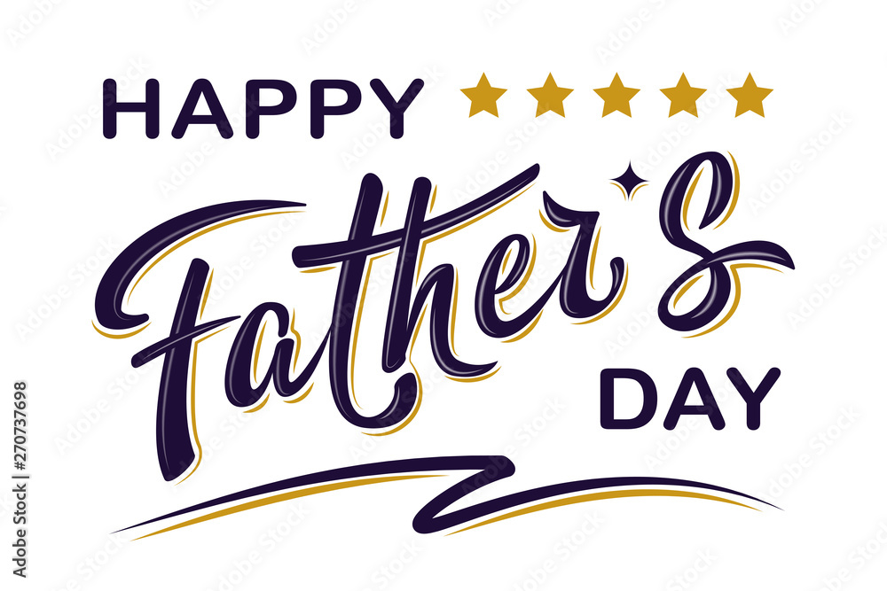 Happy Father’s day poster with handwritten lettering text, isolated on