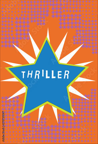 Wallpaper Mural Handwriting text Thriller. Concept meaning novel play or film with exciting plot typically involving crime Bordered Glowing Star on Rays of Light Starburst First Class Quality Torontodigital.ca