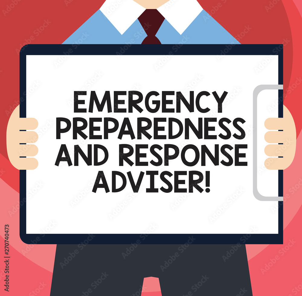 Handwriting Text Writing Emergency Preparedness And Response Adviser Concept Meaning Be Prepared For Emergencies Man In Suit Standing Holding Horizontally Clipboard With Blank Paper Stock Illustration Adobe Stock